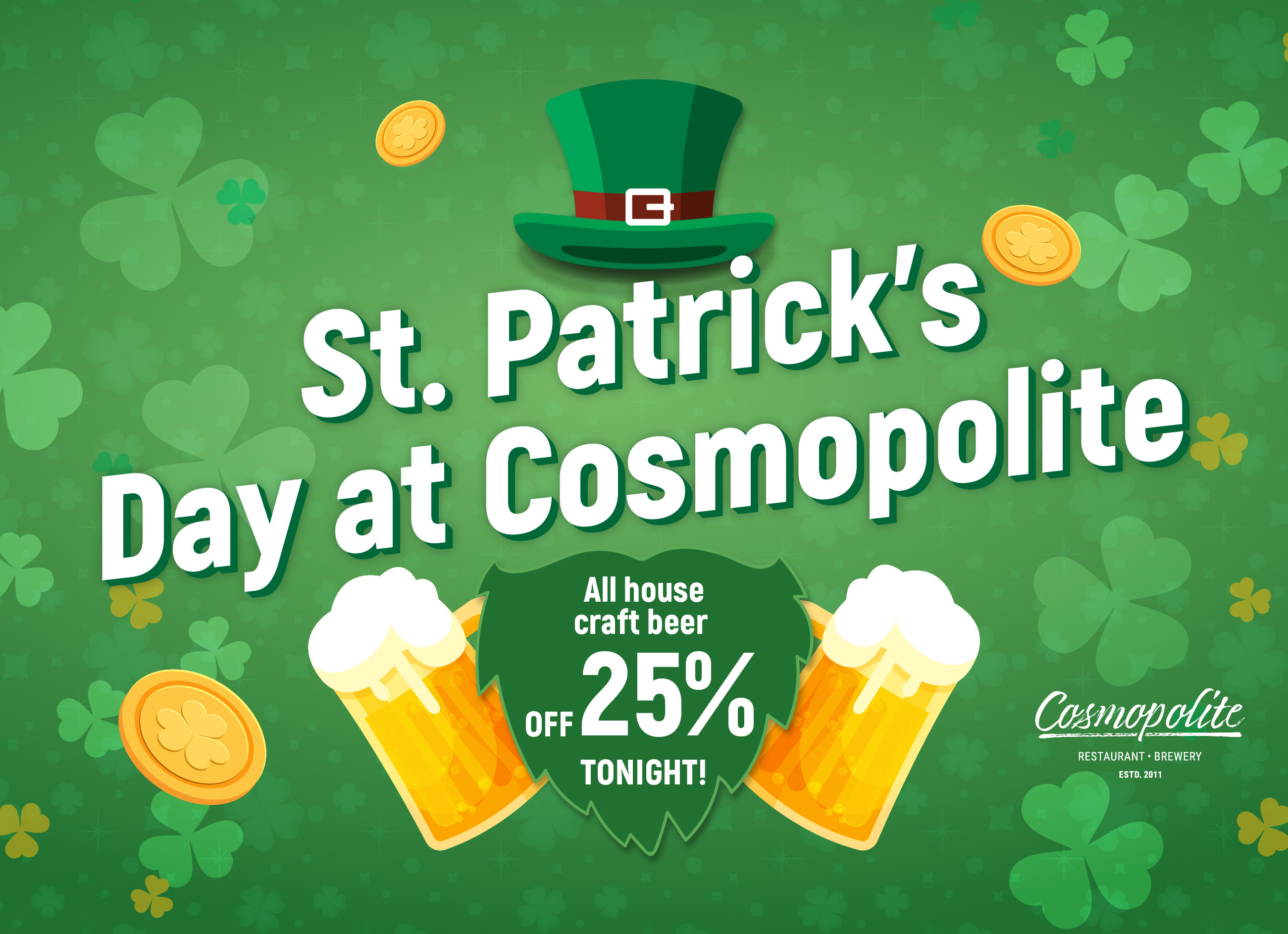 St. Patrick's Day tonight at Cosmopolite! Welcome! 