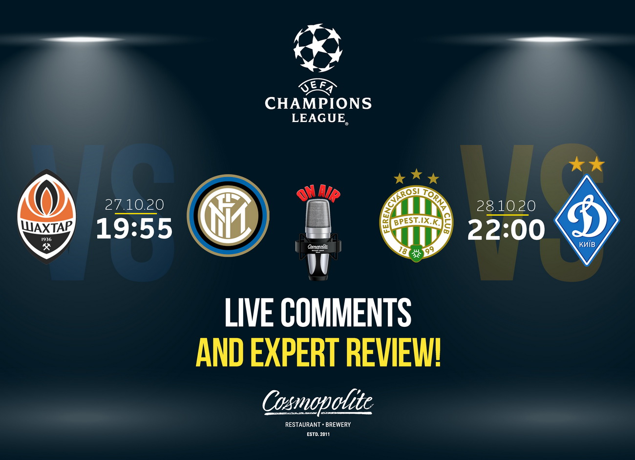 Super matches in Champions League - LIVE at Cosmopolite! 